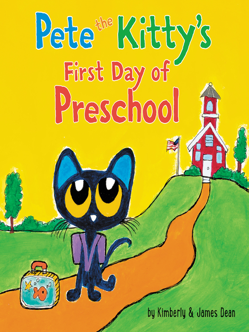 Title details for Pete the Kitty's First Day of Preschool by James Dean - Available